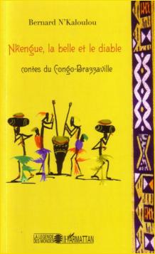 NKengue, la belle et le diable. Contes du Congo-Brazzaville