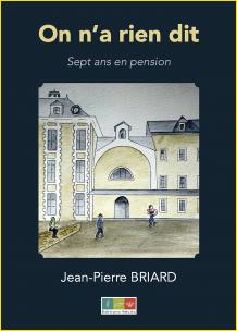 On n'a rien dit. Sept ans en pension