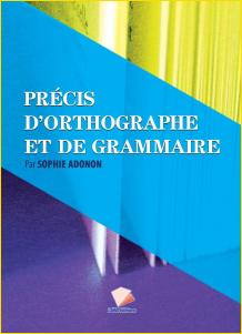 Prcis d'orthographe et de grammaire