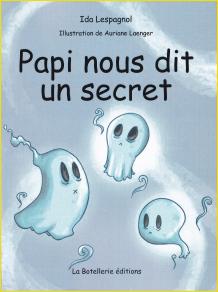 Papi nous dit un secret