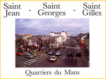 Saint-Jean, Saint-Georges, Saint-Gilles, quartiers du Mans
