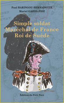 Simple soldat, Maréchal de France, Roi de France