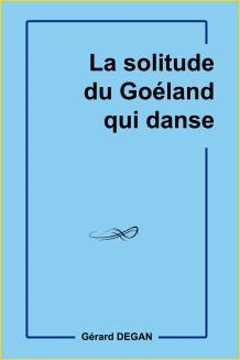 La solitude du Goéland qui danse