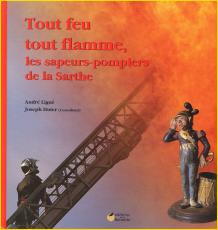 Tout feu tout flamme, les sapeurs-pompiers de la Sarthe