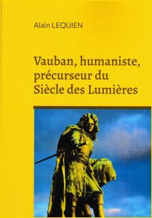 Vauban, humaniste, prcurseur du Sicle des Lumires