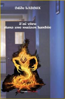 J'ai vécu dans une maison hantée