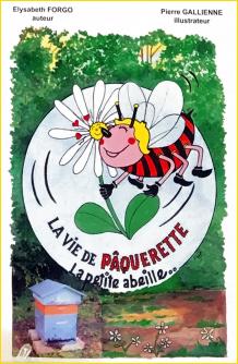 La vie de Pquerette la petite abeille...